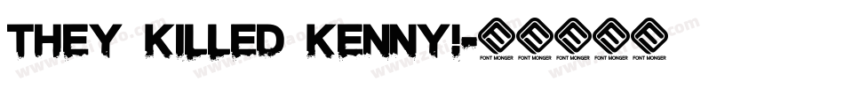 They Killed Kenny!字体转换